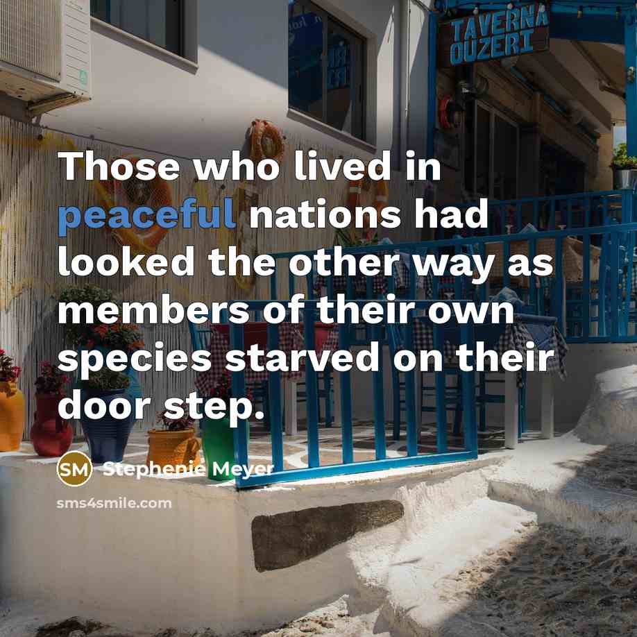 “Those who lived in peaceful nations had looked the other…” quote by Stephenie Meyer