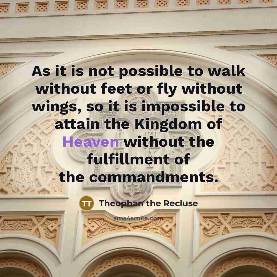 “As it is not possible to walk without feet or…” quote by Theophan the Recluse