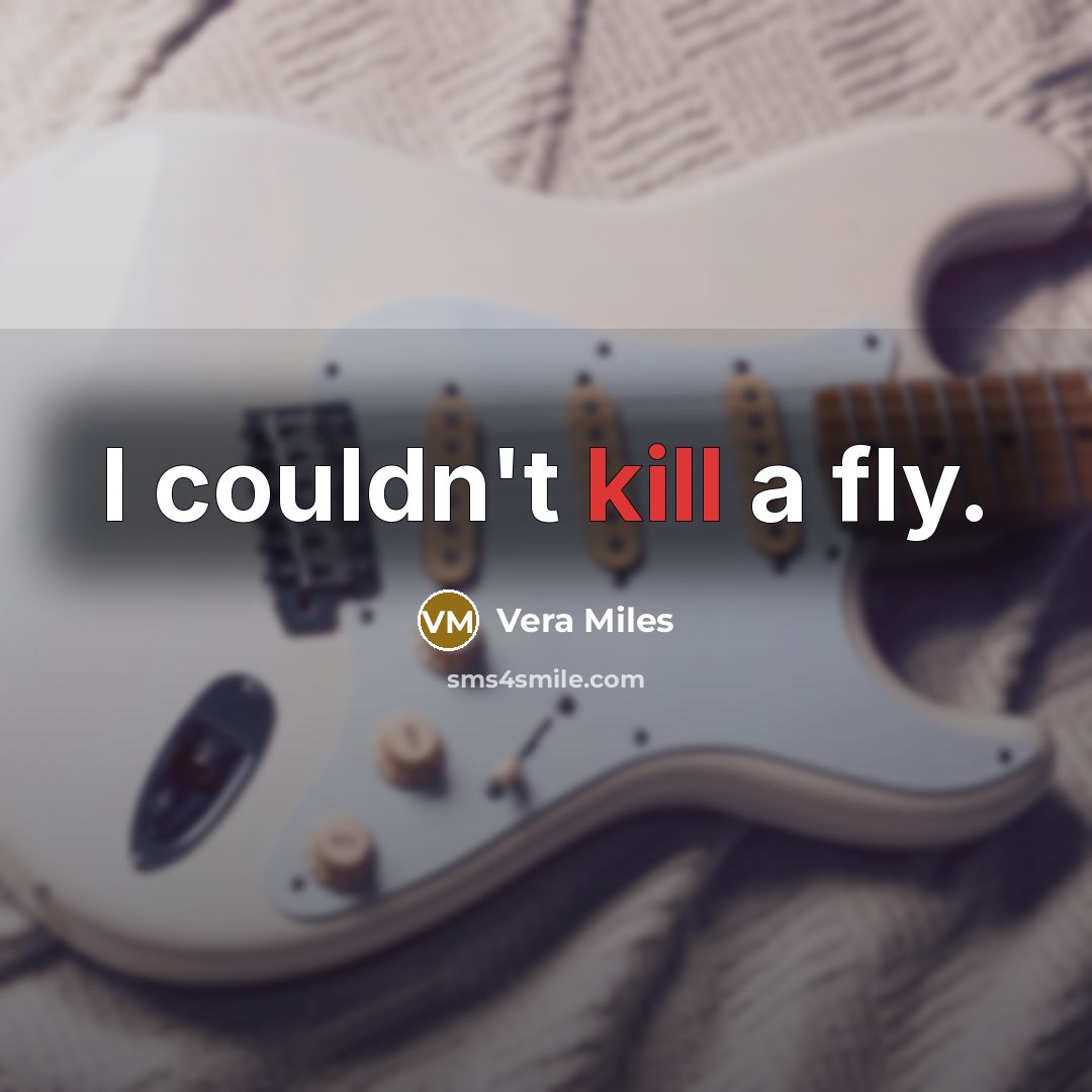“I couldn't kill a fly.” quote by Vera Miles