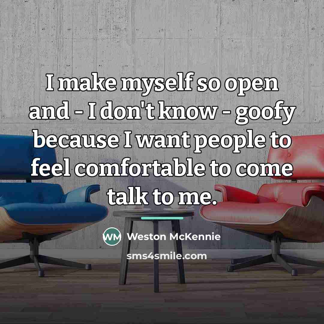 “I make myself so open and - I don't know…” quote by Weston McKennie