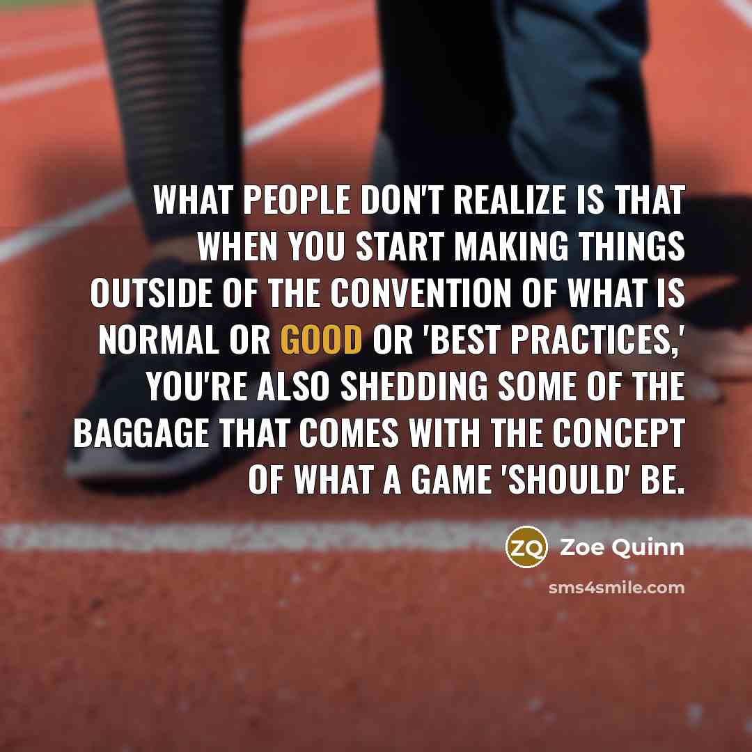 “What people don't realize is that when you start making…” quote by Zoe Quinn