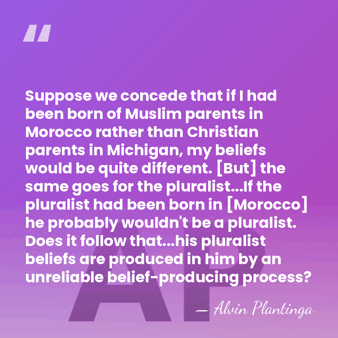 Suppose we concede that if I had been born of Muslim parents&hellip; - Alvin Plantinga