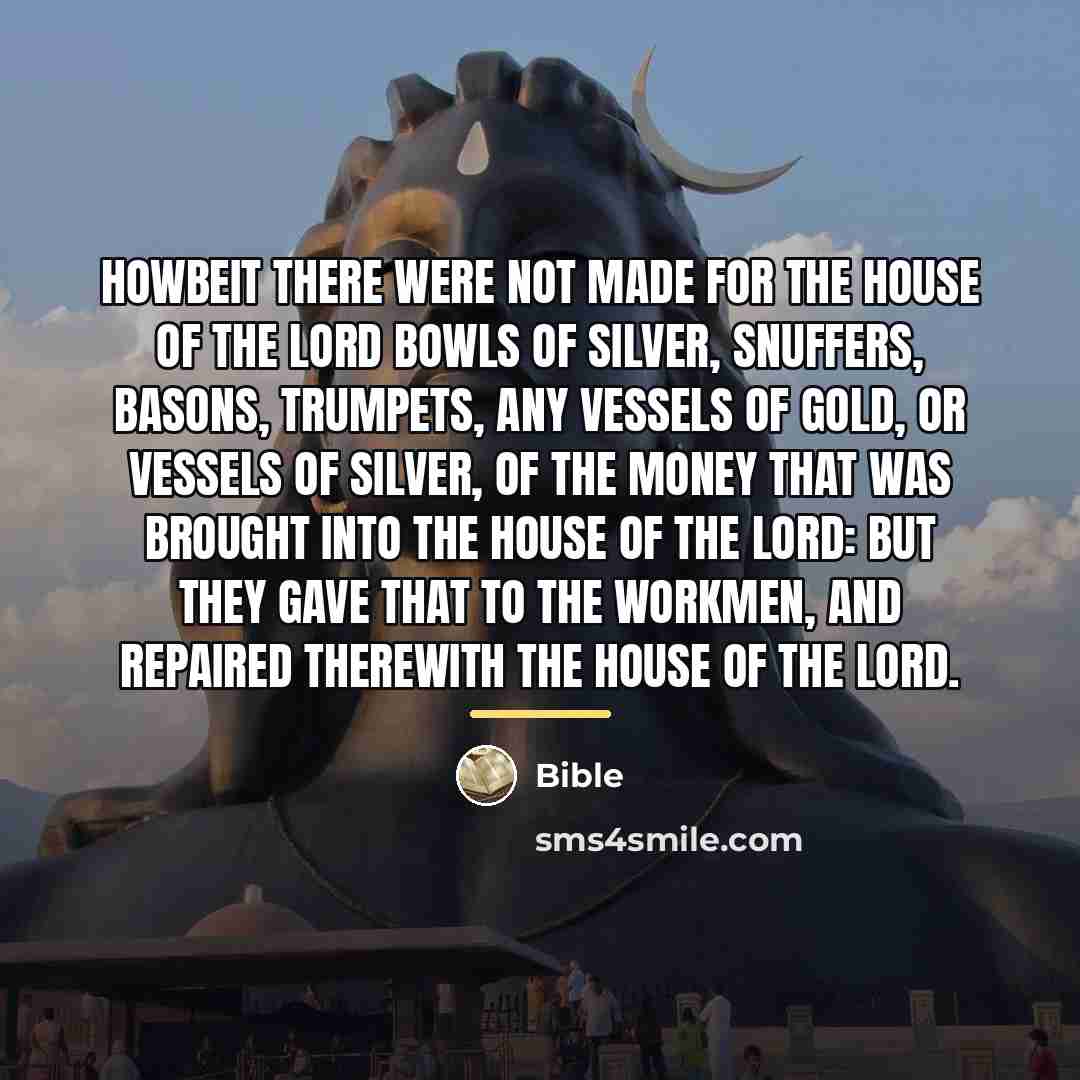 “Howbeit there were not made for the house of the…” quote by Bible