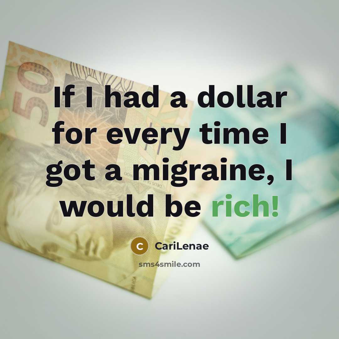“If I had a dollar for every time I got…” quote by CariLenae