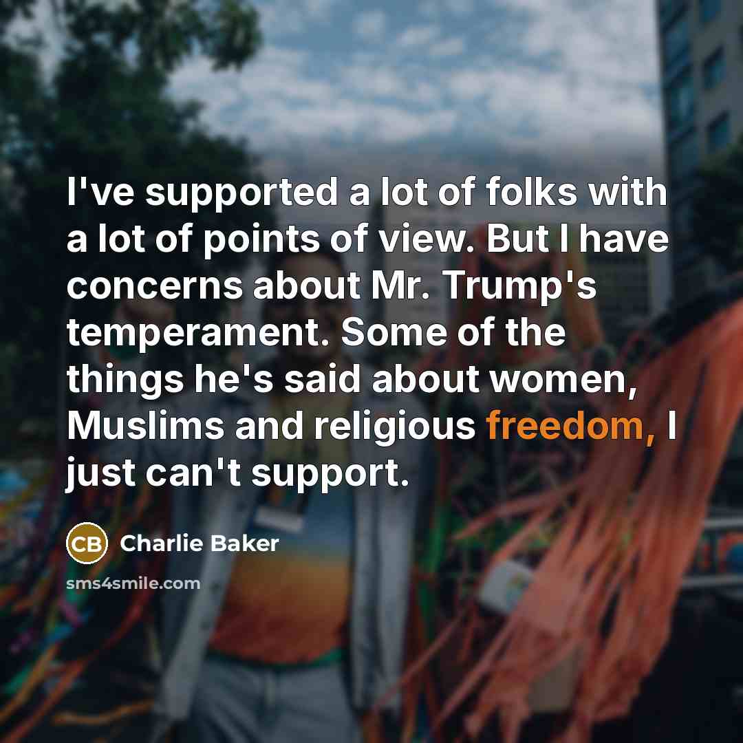 “I've supported a lot of folks with a lot of…” quote by Charlie Baker