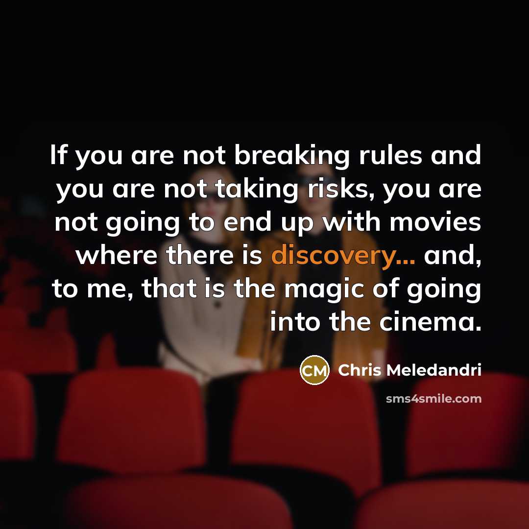 “If you are not breaking rules and you are not…” quote by Chris Meledandri