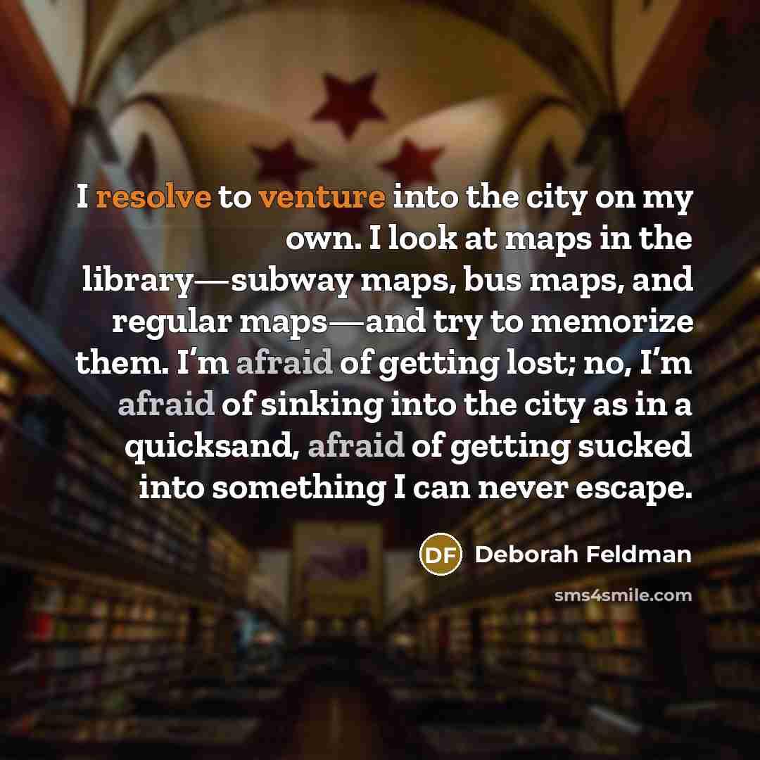 “I resolve to venture into the city on my own.…” quote by Deborah Feldman