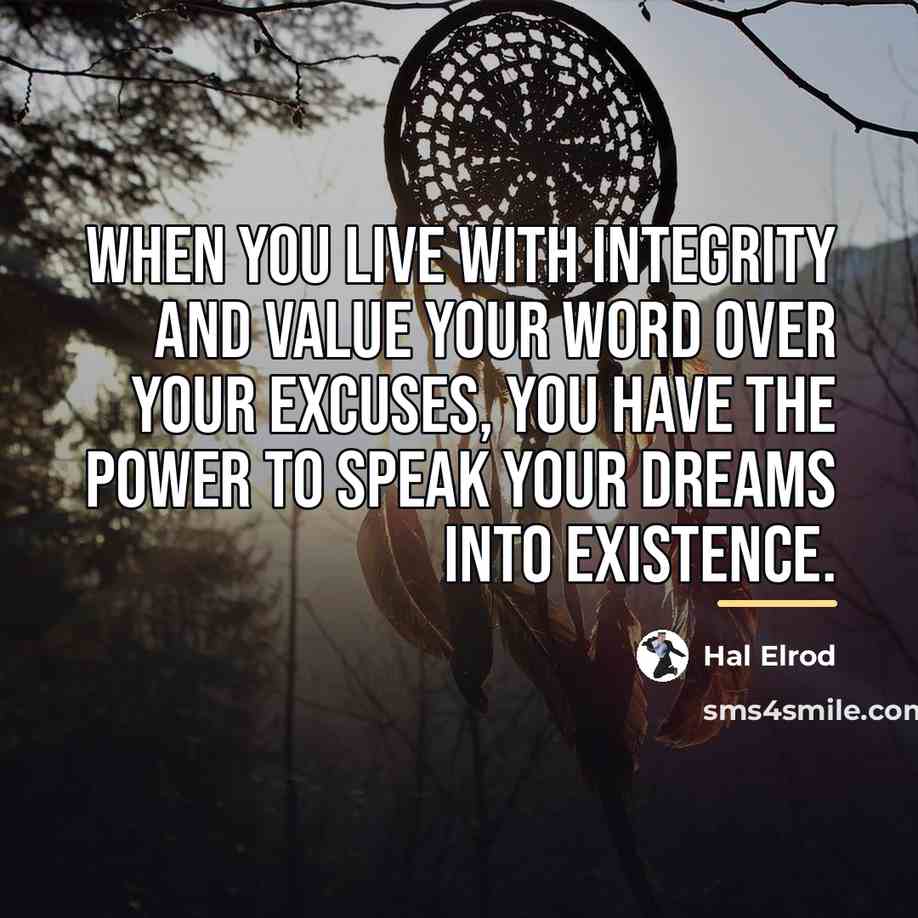“When you live with integrity and value your word over…” quote by Hal Elrod