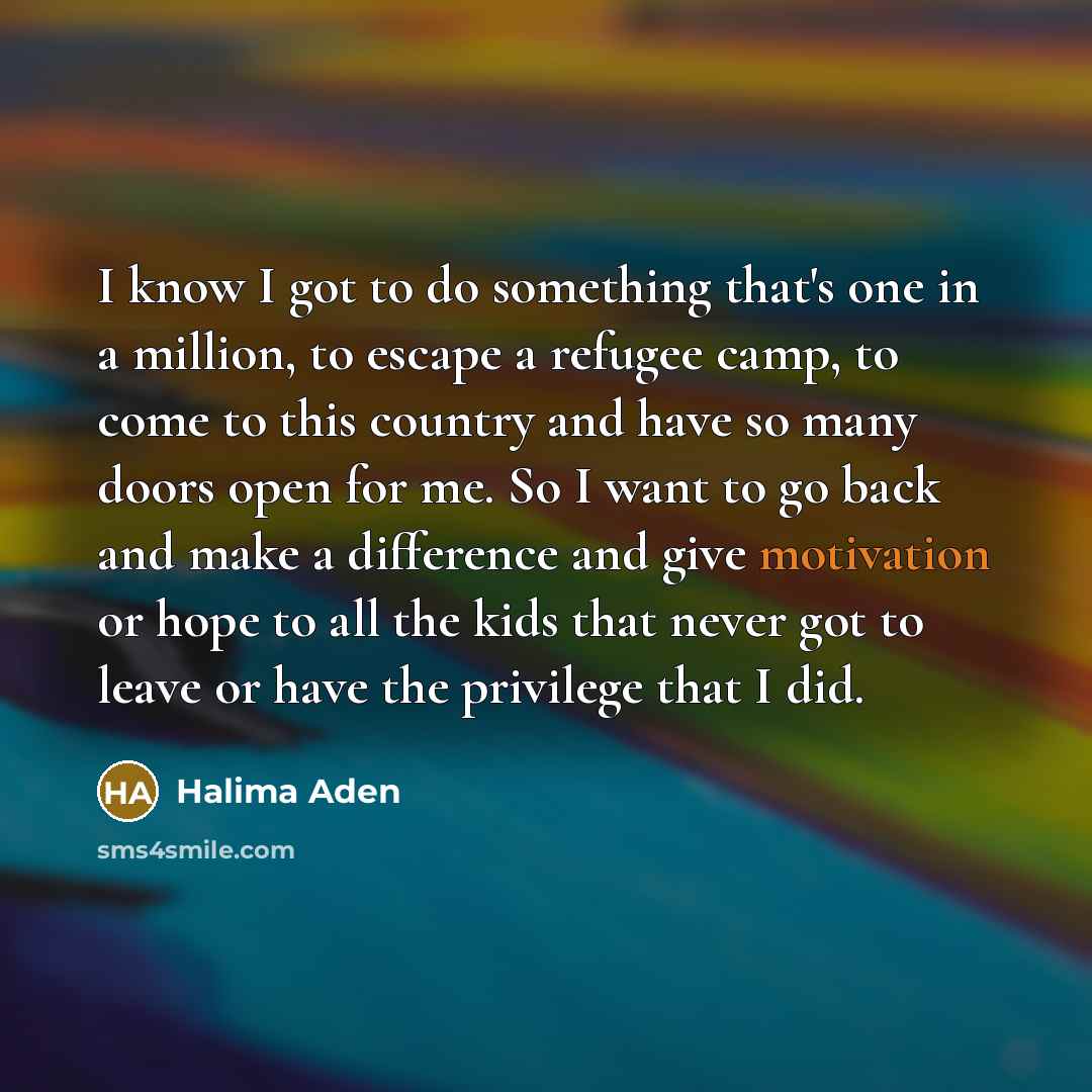 “I know I got to do something that's one in…” quote by Halima Aden