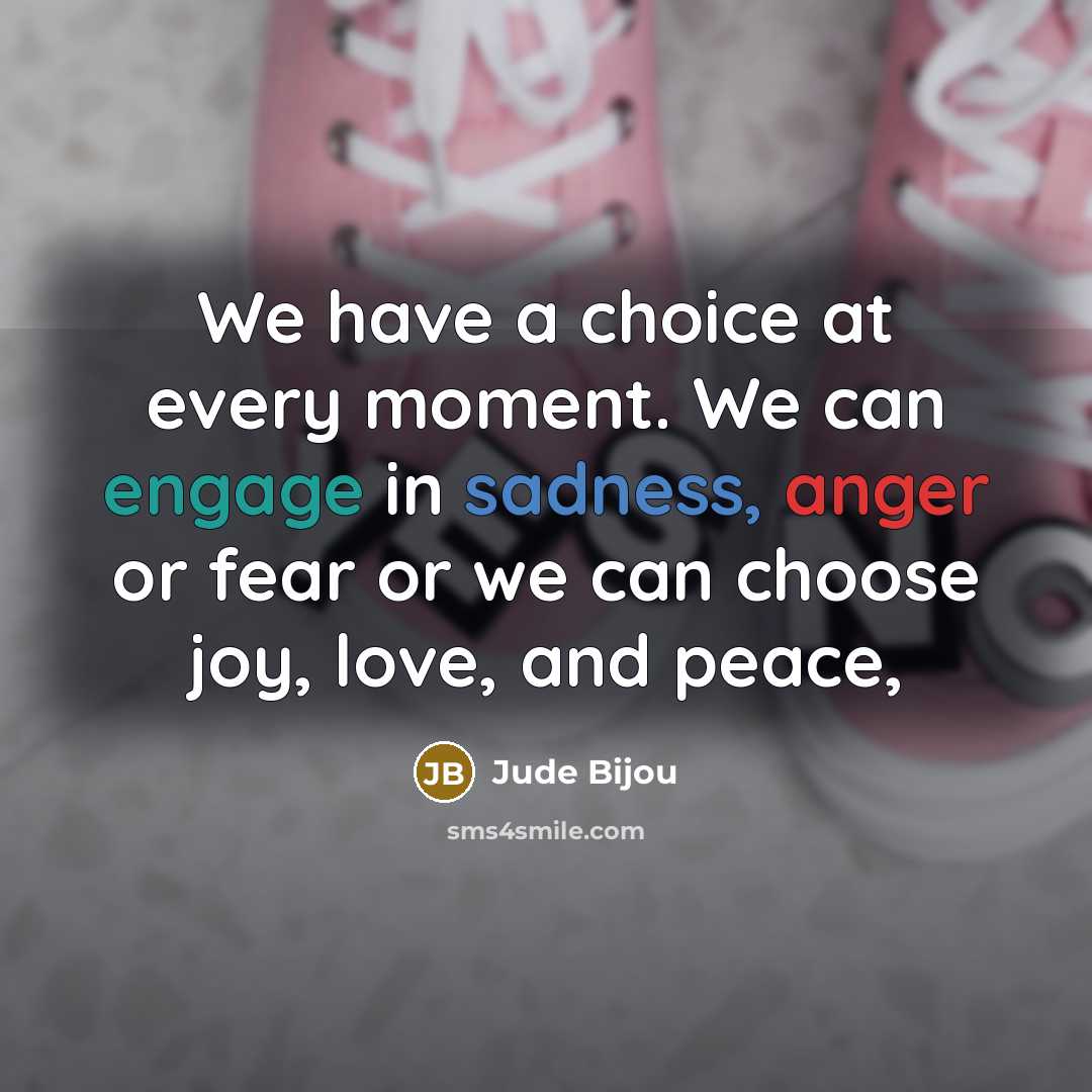 “We have a choice at every moment. We can engage…” quote by Jude Bijou