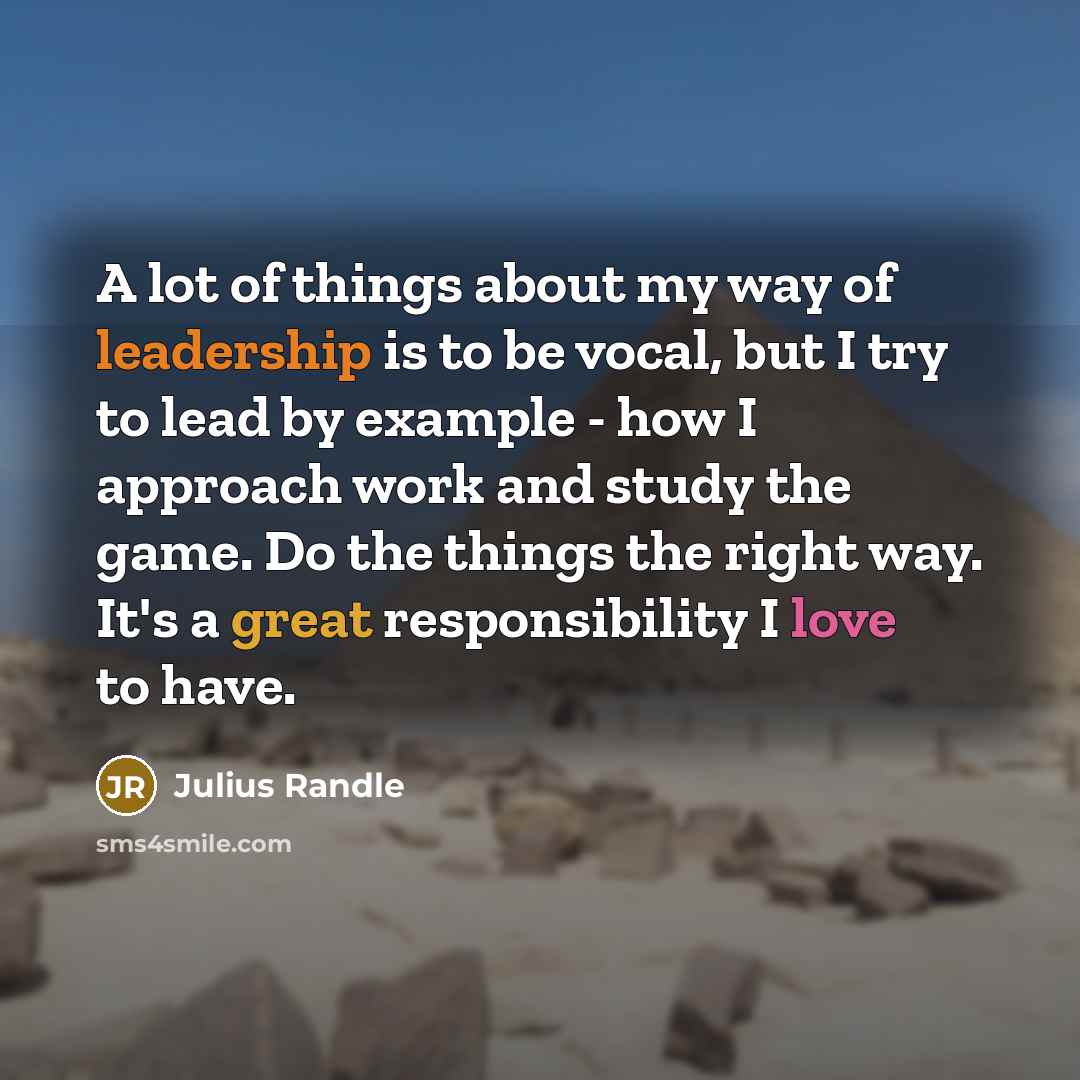 “A lot of things about my way of leadership is…” quote by Julius Randle