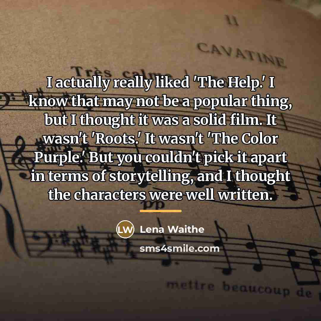“I actually really liked 'The Help.' I know that may…” quote by Lena Waithe
