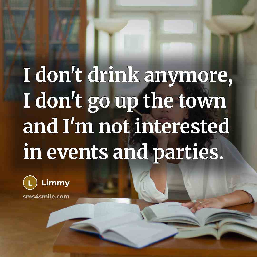 “I don't drink anymore, I don't go up the town…” quote by Limmy