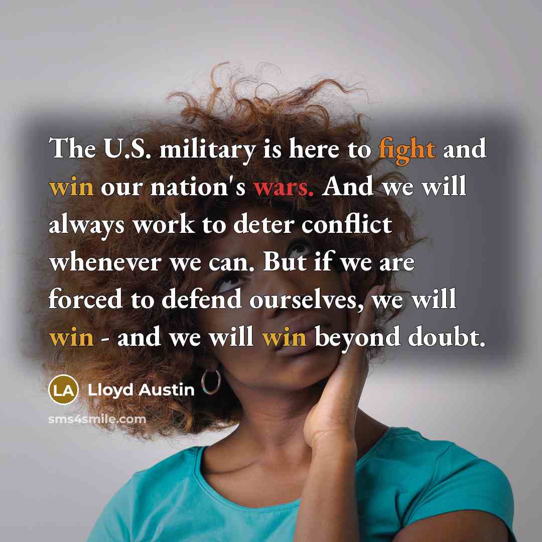 “The U.S. military is here to fight and win our…” quote by Lloyd Austin