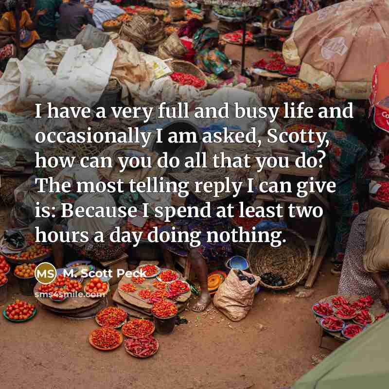 “I have a very full and busy life and occasionally…” quote by M. Scott Peck
