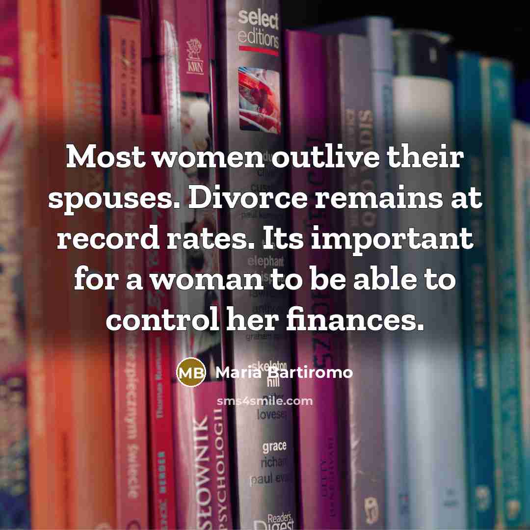 “Most women outlive their spouses. Divorce remains at record rates.…” quote by Maria Bartiromo