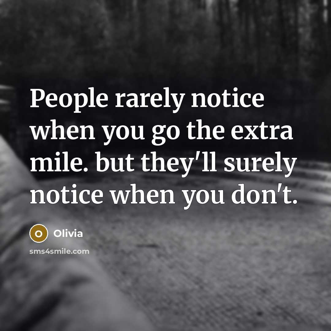 “People rarely notice when you go the extra mile. but…” quote by Olivia