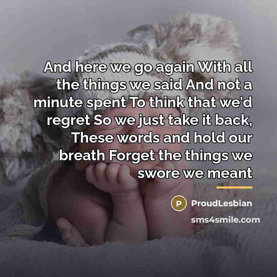 “And here we go again With all the things we…” quote by ProudLesbian
