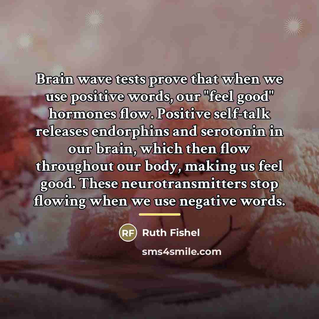 “Brain wave tests prove that when we use positive words,…” quote by Ruth Fishel