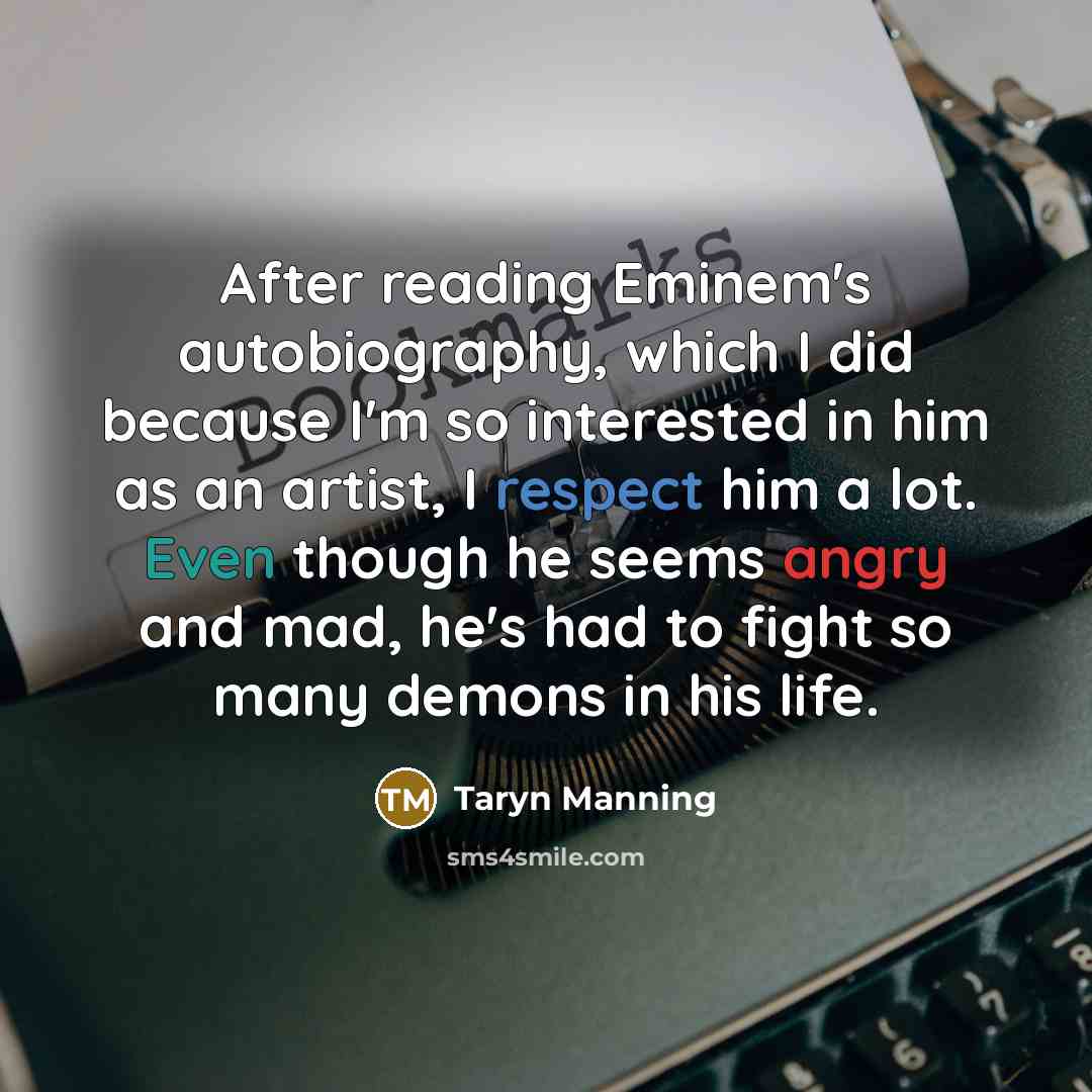 “After reading Eminem's autobiography, which I did because I'm so…” quote by Taryn Manning