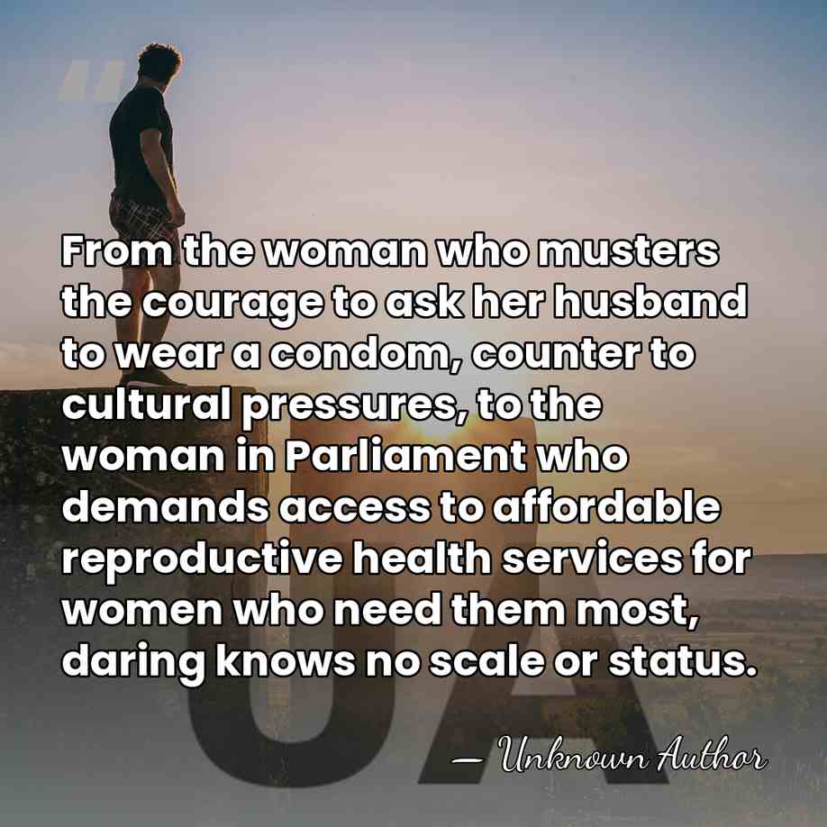 From the woman who musters the courage to ask her husband to&hellip; - Unknown Author