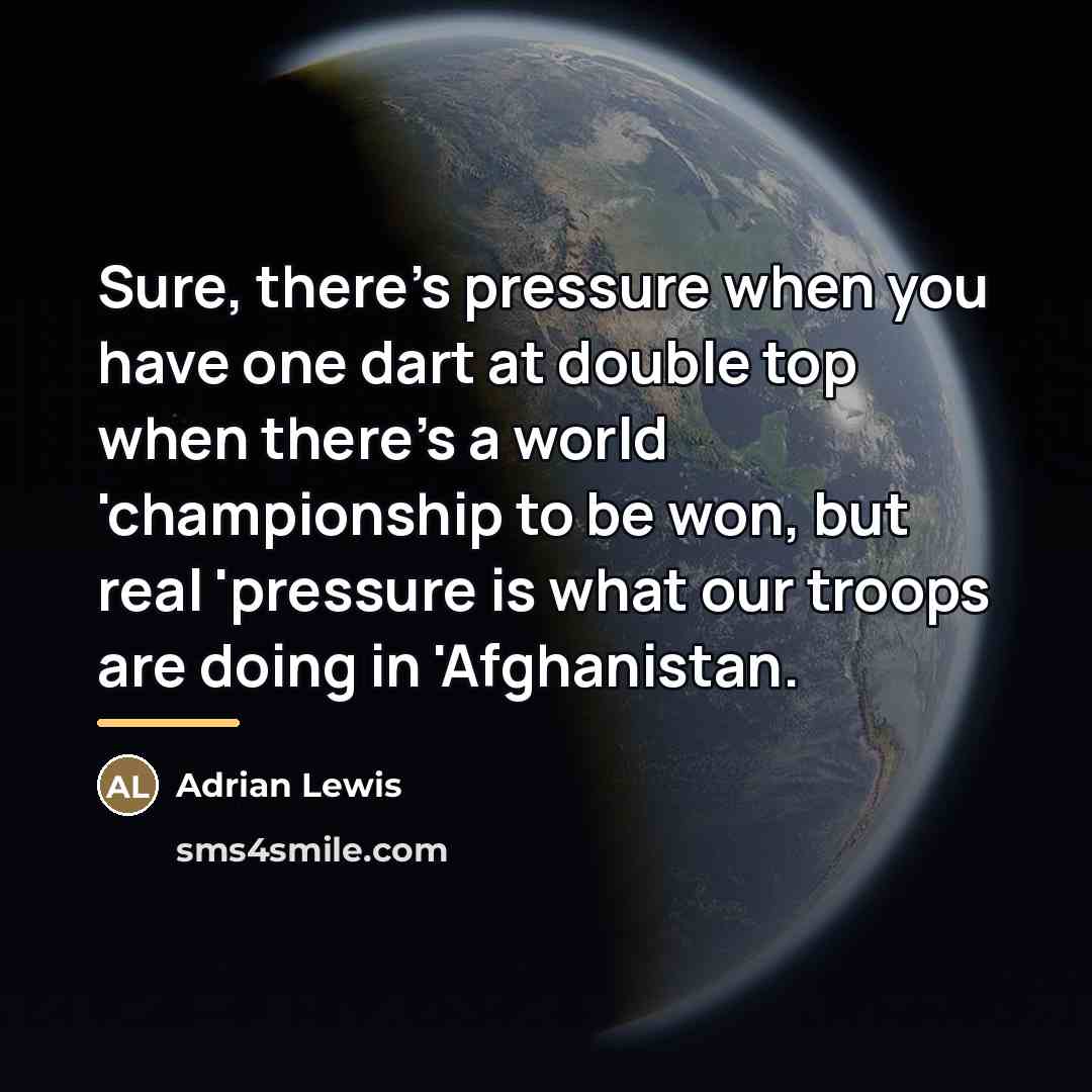 “Sure, there's pressure when you have one dart at double…” quote by Adrian Lewis