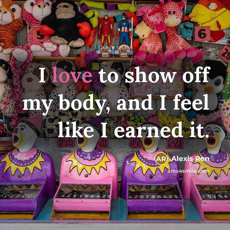 “I love to show off my body, and I feel…” quote by Alexis Ren
