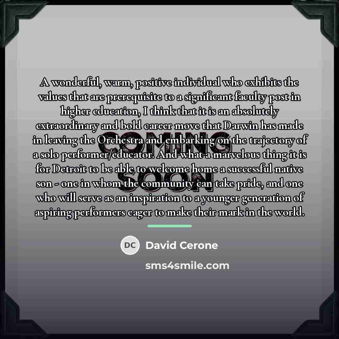 “A wonderful, warm, positive individual who exhibits the values that…” quote by David Cerone