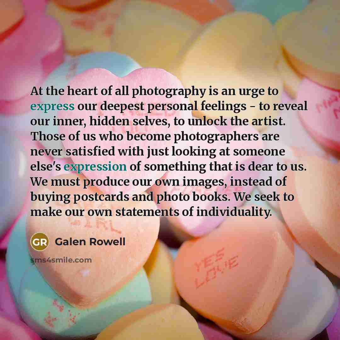 “At the heart of all photography is an urge to…” quote by Galen Rowell