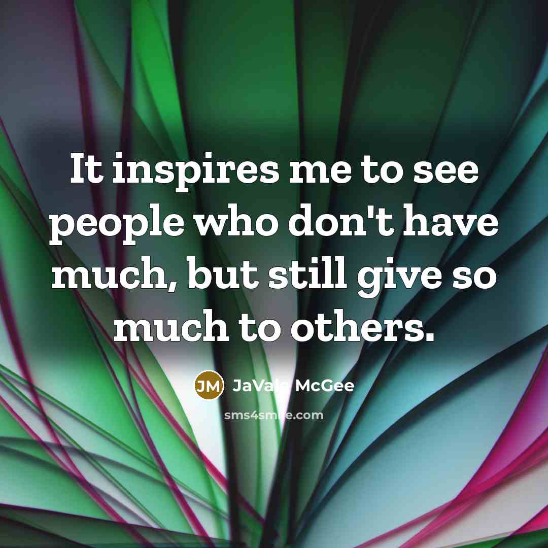 “It inspires me to see people who don't have much,…” quote by JaVale McGee