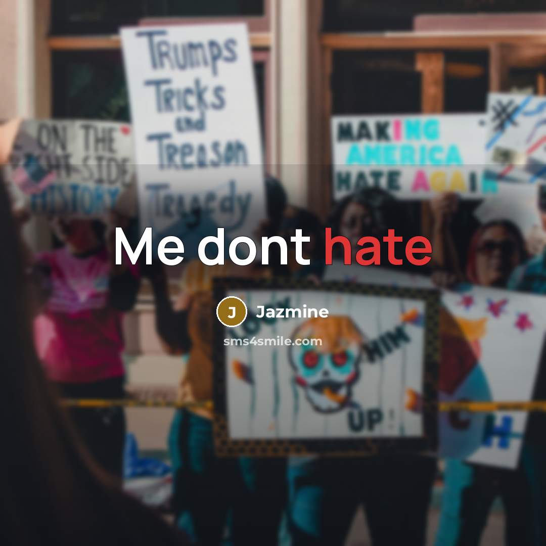 “Me dont hate” quote by Jazmine