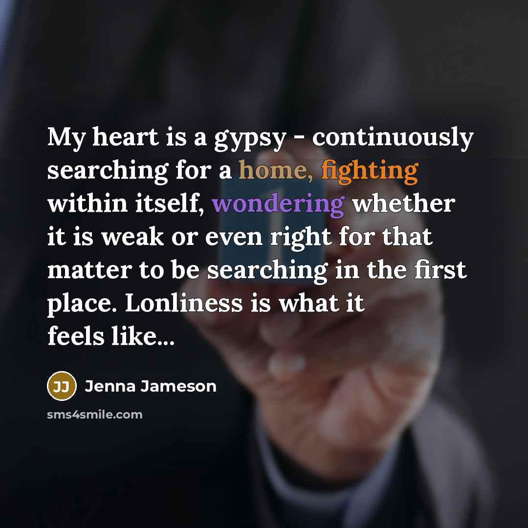 “My heart is a gypsy - continuously searching for a…” quote by Jenna Jameson