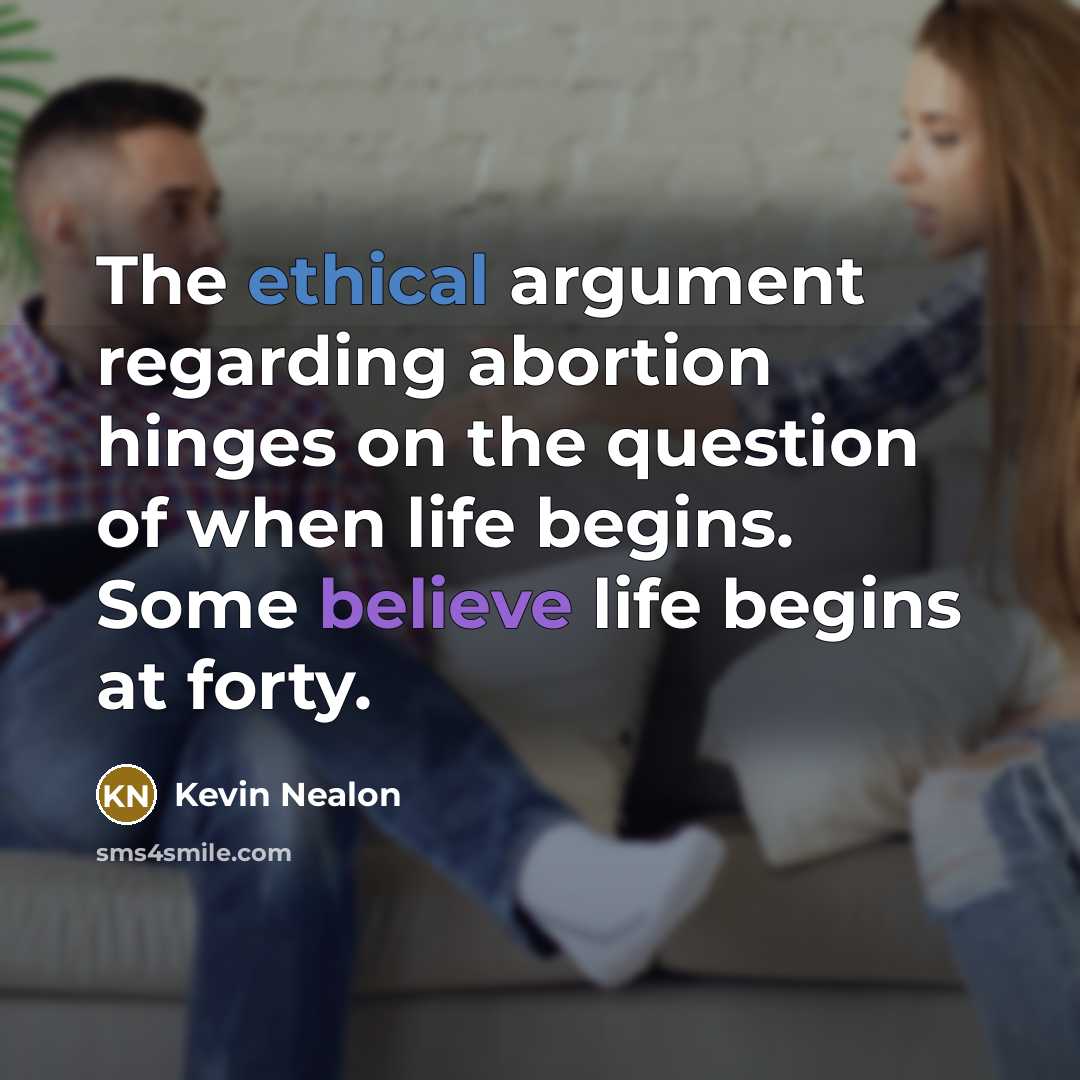 “The ethical argument regarding abortion hinges on the question of…” quote by Kevin Nealon