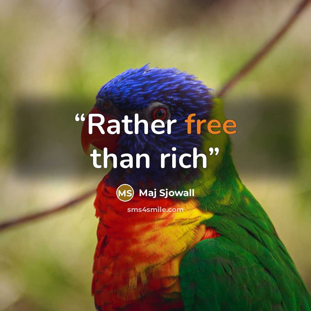 “Rather free than rich” quote by Maj Sjöwall