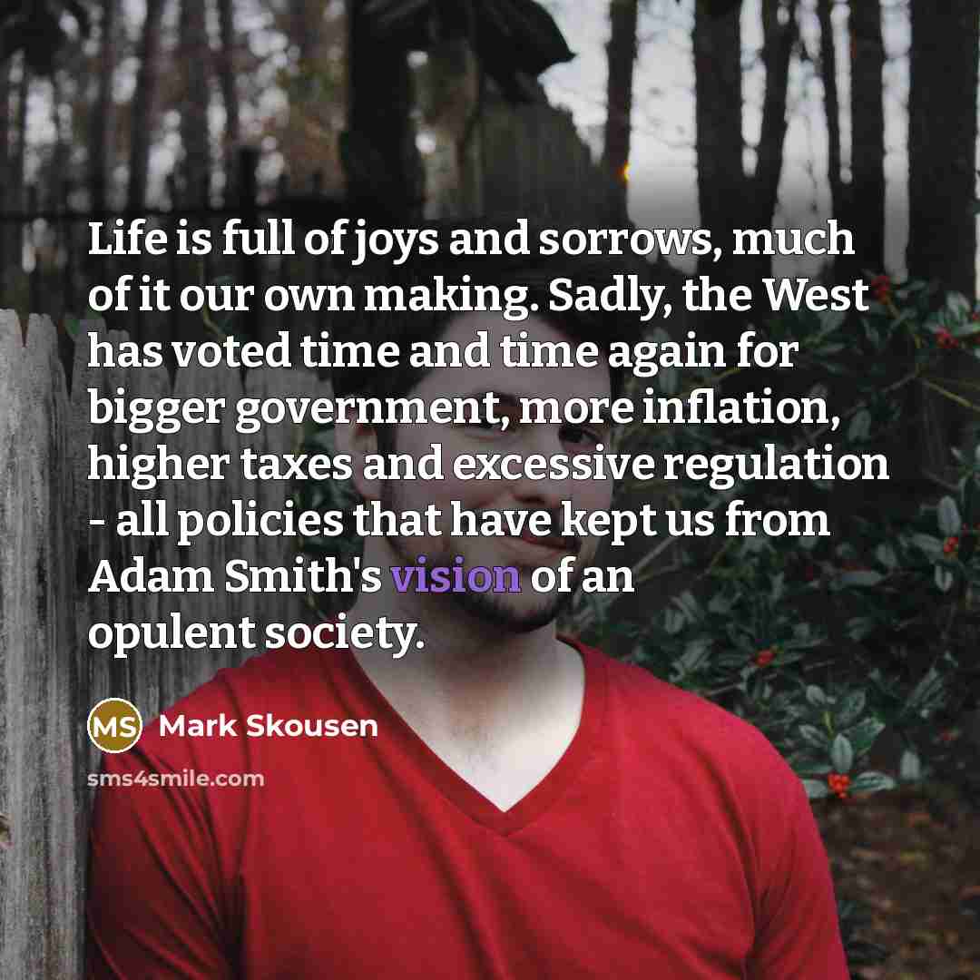 “Life is full of joys and sorrows, much of it…” quote by Mark Skousen