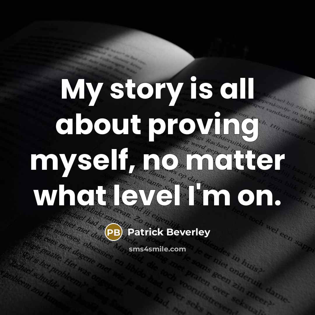 “My story is all about proving myself, no matter what…” quote by Patrick Beverley