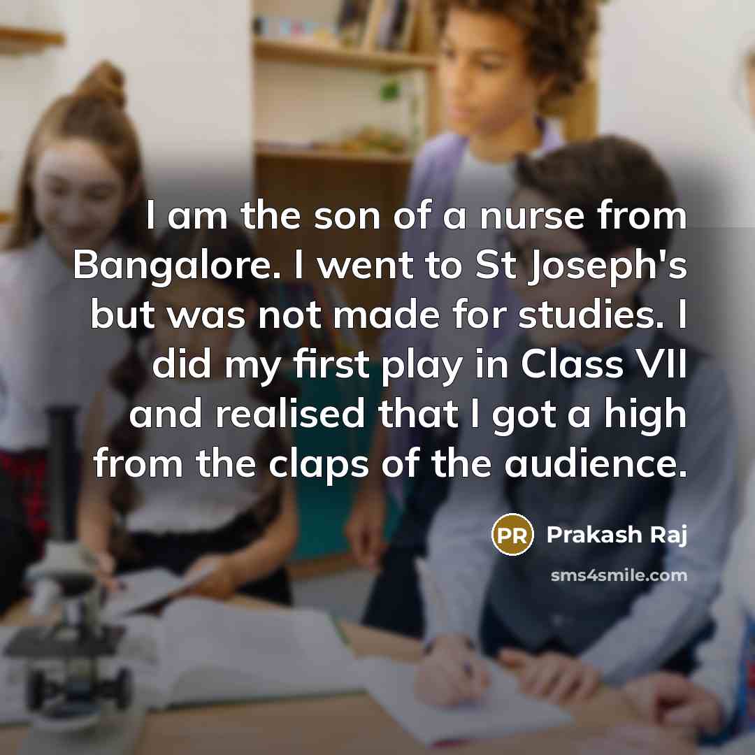 “I am the son of a nurse from Bangalore. I…” quote by Prakash Raj