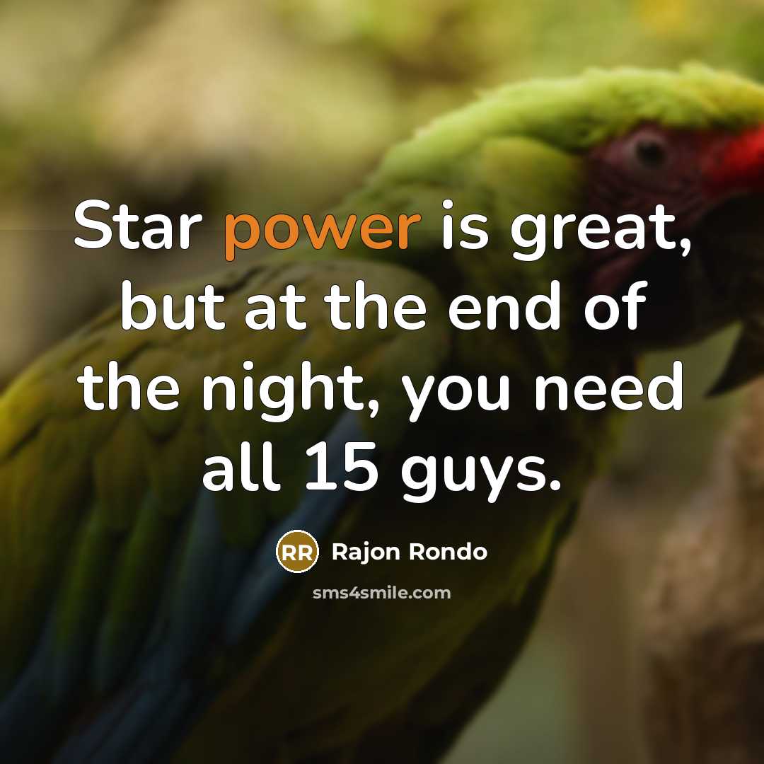 “Star power is great, but at the end of the…” quote by Rajon Rondo