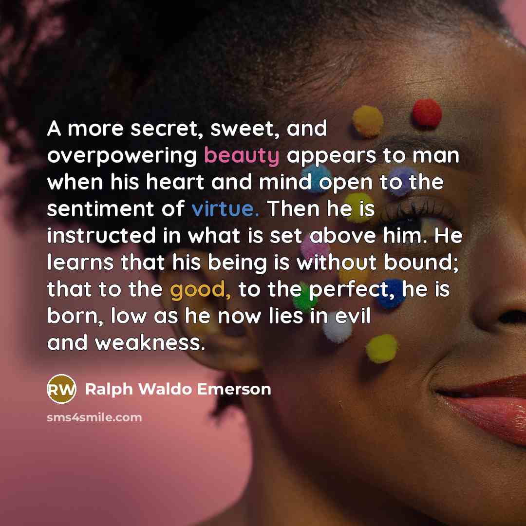 “A more secret, sweet, and overpowering beauty appears to man…” quote by Ralph Waldo Emerson