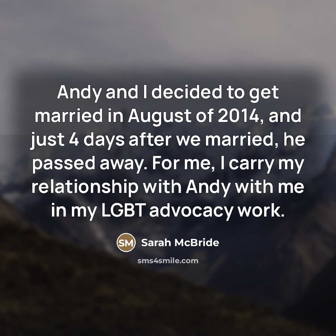 “Andy and I decided to get married in August of…” quote by Sarah McBride