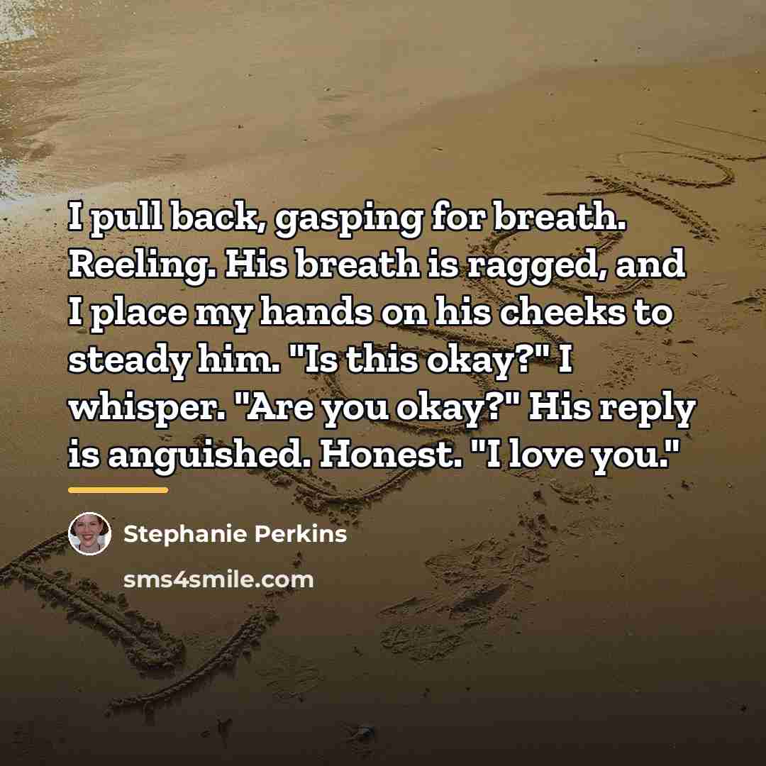 “I pull back, gasping for breath. Reeling. His breath is…” quote by Stephanie Perkins