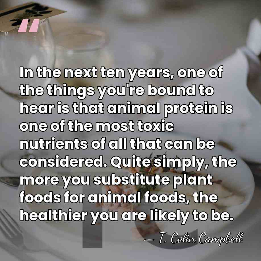 In the next ten years, one of the things you're bound to&hellip; - T. Colin Campbell