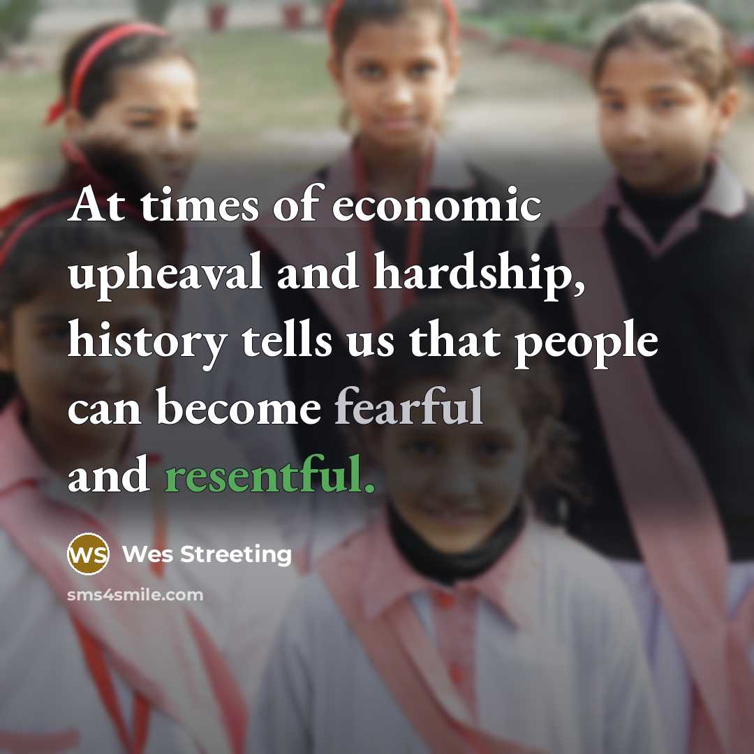 “At times of economic upheaval and hardship, history tells us…” quote by Wes Streeting