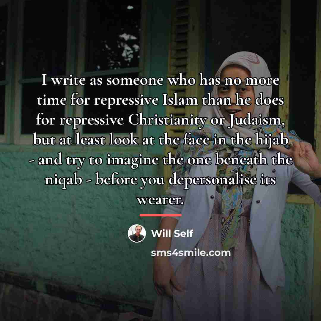 “I write as someone who has no more time for…” quote by Will Self