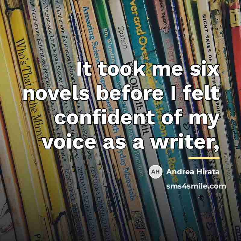 “It took me six novels before I felt confident of…” quote by Andrea Hirata