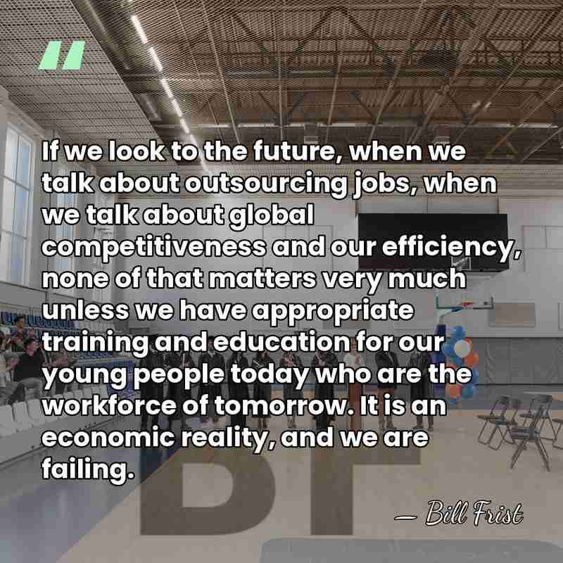 If we look to the future, when we talk about outsourcing jobs,&hellip; - Bill Frist