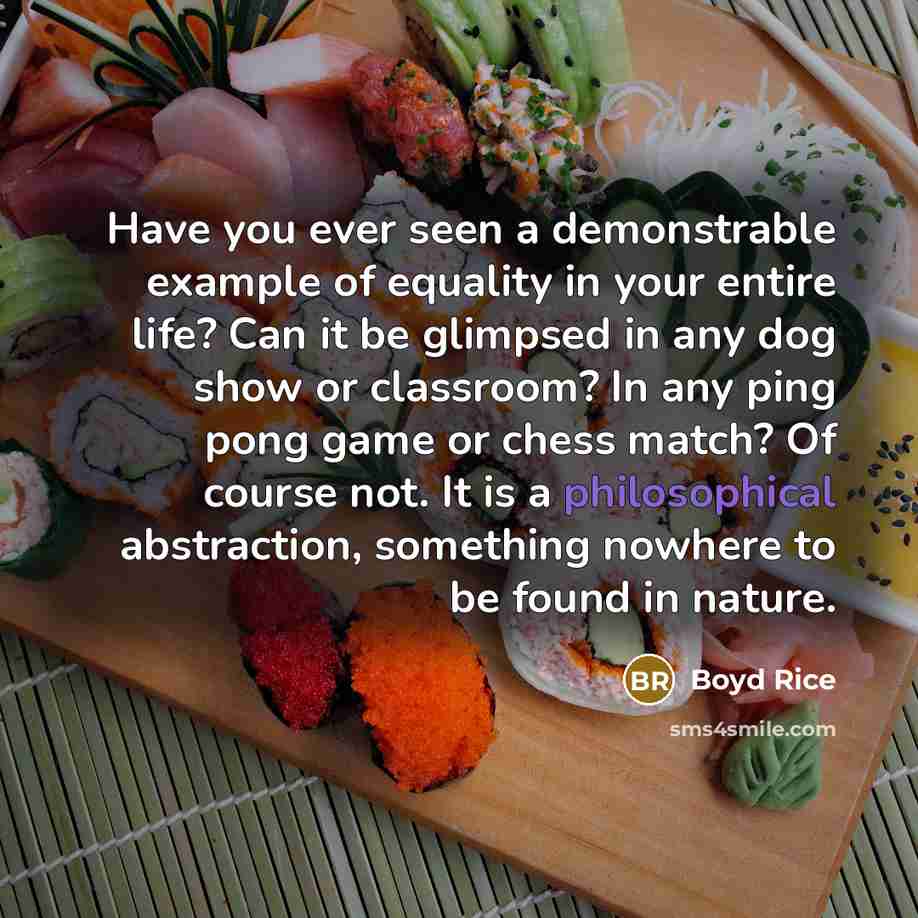 “Have you ever seen a demonstrable example of equality in…” quote by Boyd Rice