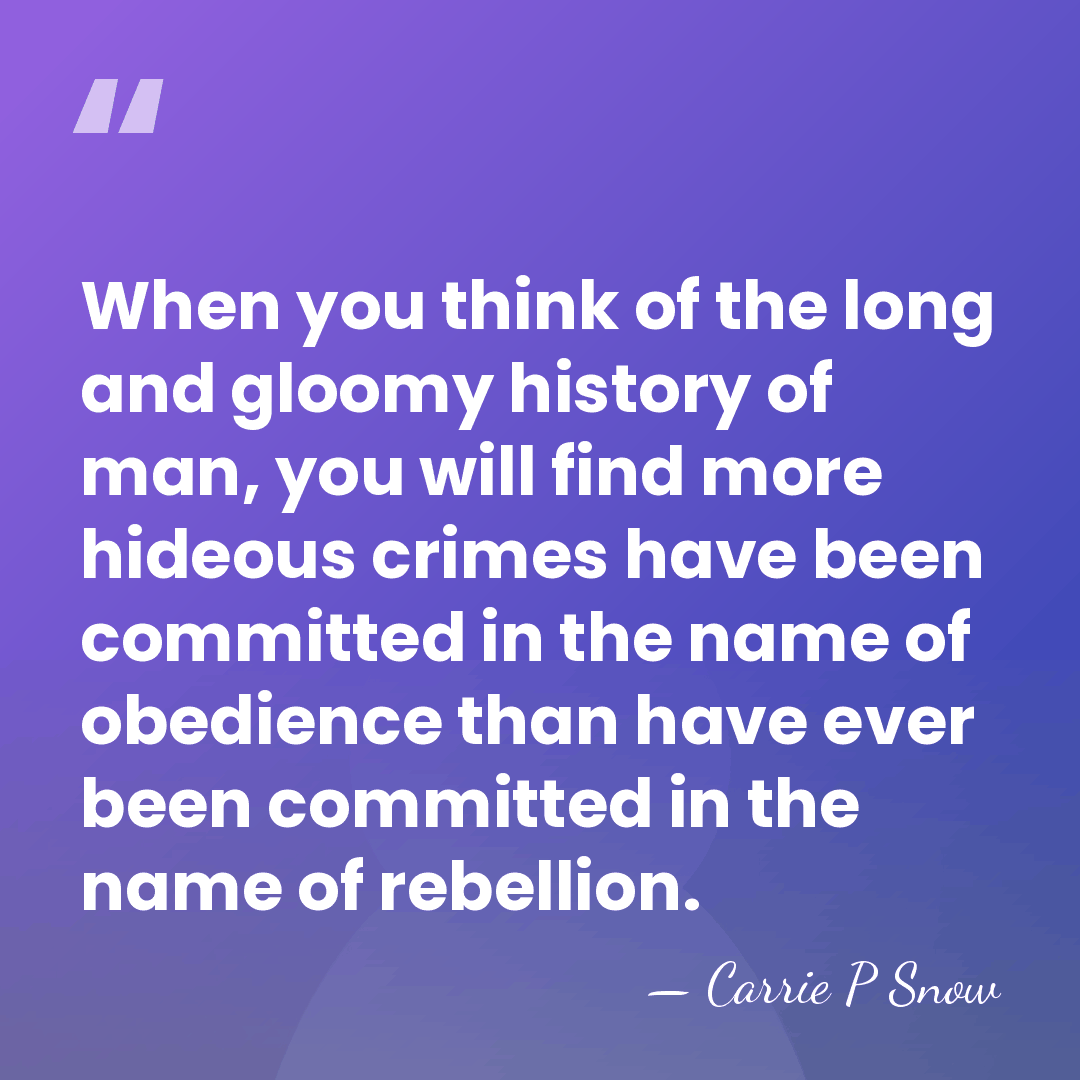 When you think of the long and gloomy history of man, you&hellip; - Carrie P Snow