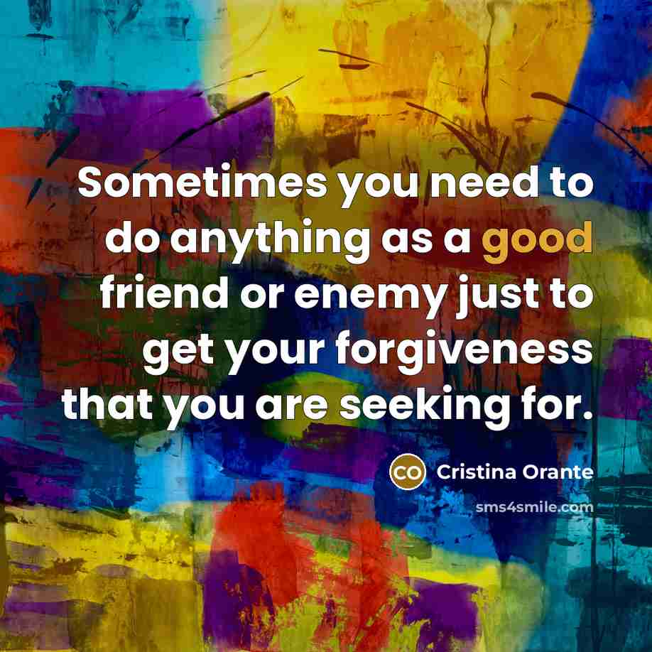 “Sometimes you need to do anything as a good friend…” quote by Cristina Orante