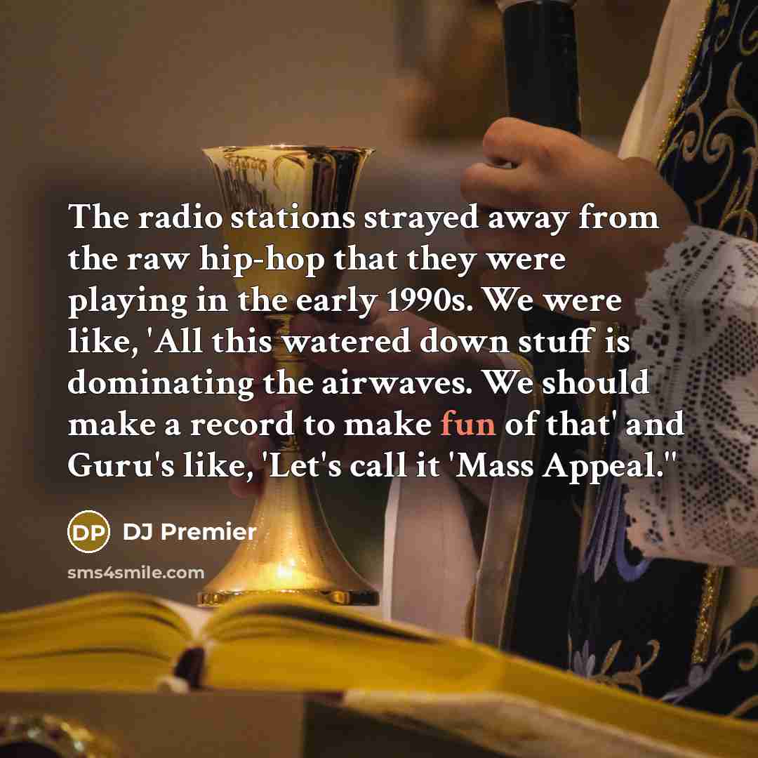 “The radio stations strayed away from the raw hip-hop that…” quote by DJ Premier